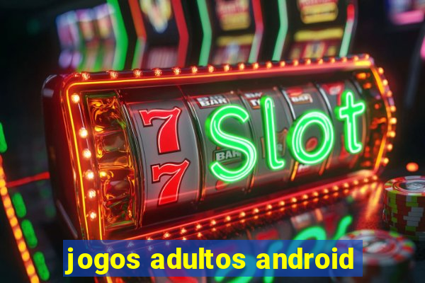 jogos adultos android